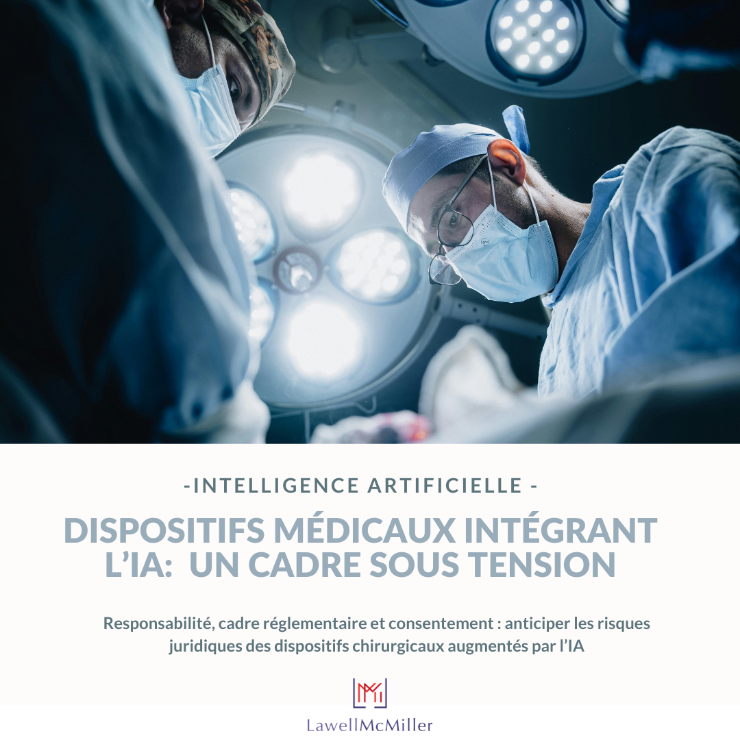 INTELLIGENCE ARTIFICIELLE  - DISPOSITIFS MEDICAUX INTEGRANT L'IA : UN CADRE SOUS TENSION